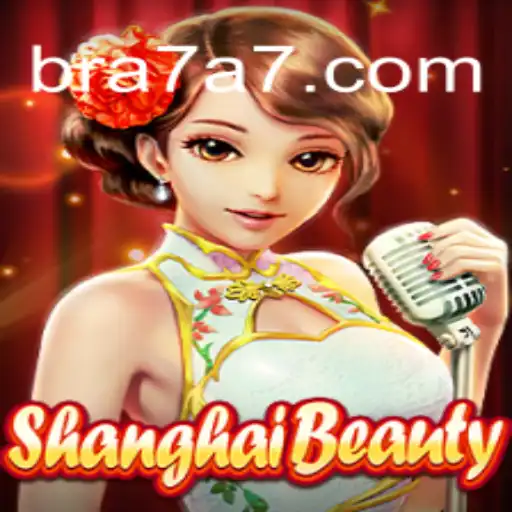 Discover ShanghaiBeauty: The Ultimate Slot Experience at 7A7.com Oficial Slots Brasil #1